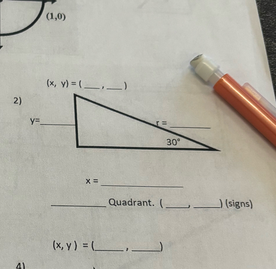 (x,y)= ( _)
_
x=
_Quadrant. (_ j _) (signs)
(x,y)= _1 _)