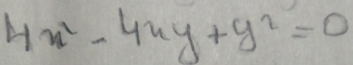 4x^2-4xy+y^2=0