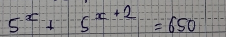 5^(-x)+5^(x+2)=650