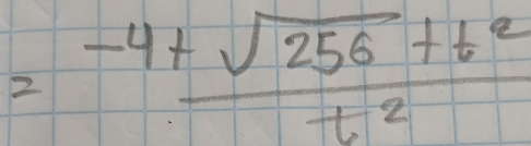 = (-4+sqrt(256)+t^2)/t^2 