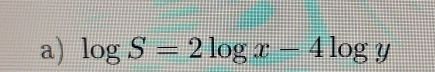 log S=2log x-4log y