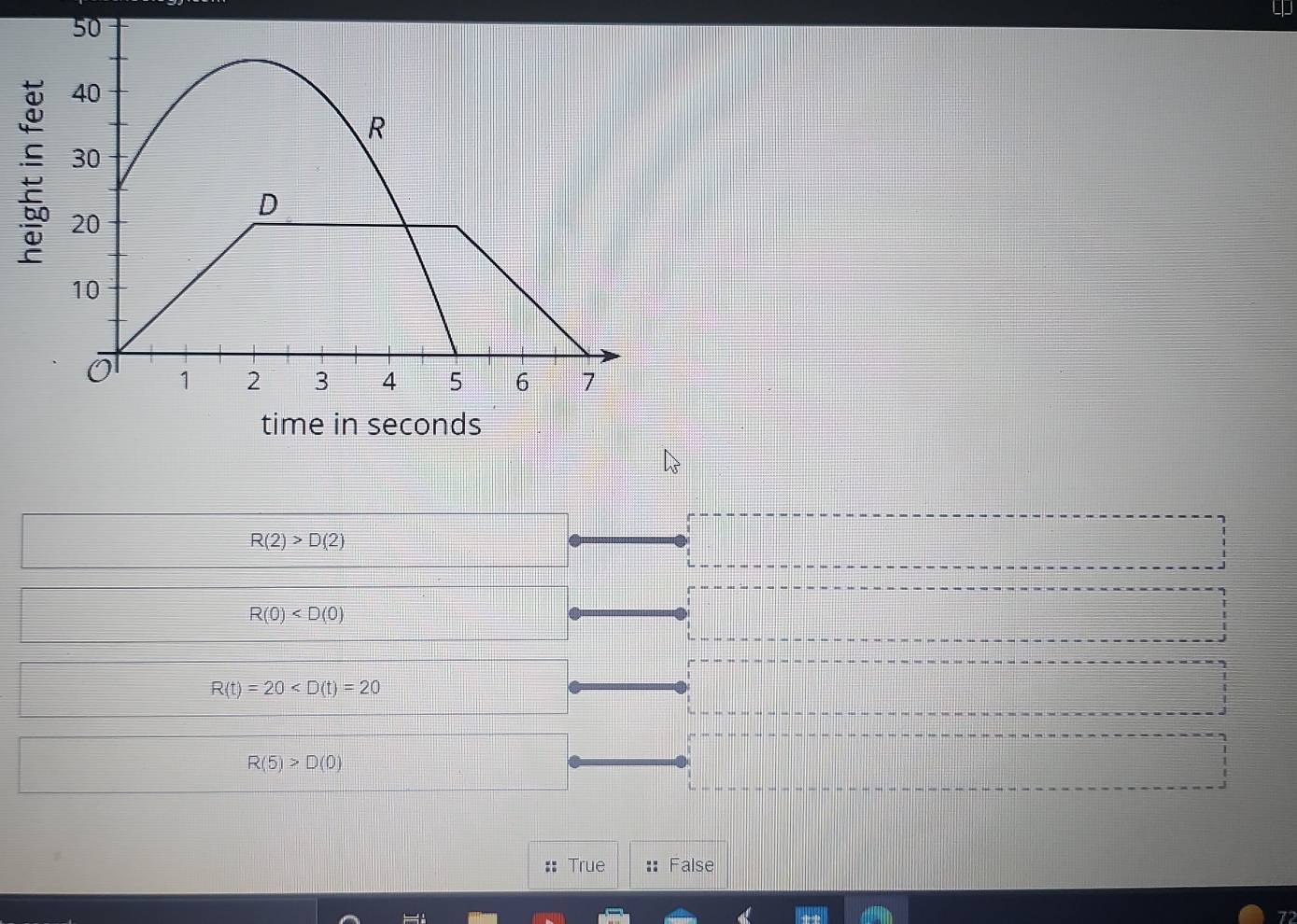 R(2)>D(2)
R(0)
R(t)=20
R(5)>D(0)
True :: False
72