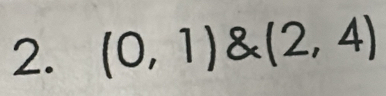 (0,1)  (2,4)