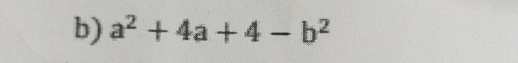 a^2+4a+4-b^2