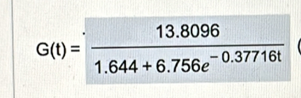 G(t)= (13.8096)/1.644+6.756e^(-0.37716t) 