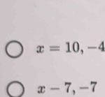 x=10,-4
x-7,-7