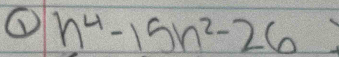 ① h^4-15h^2-26