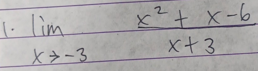 (. limlimits _xto -3 (x^2+x-6)/x+3 