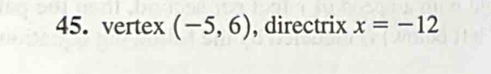 vertex (-5,6) , directrix x=-12