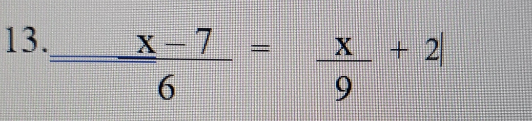 frac _ x-76= x/9 +2|