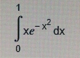 ∈tlimits _0^(1xe^-x^2)dx