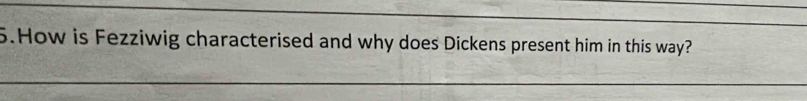 How is Fezziwig characterised and why does Dickens present him in this way?
