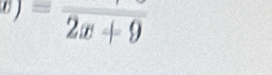 x)=frac 2x+9