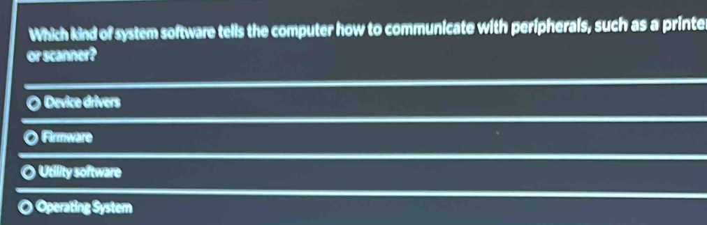 Solved: Which kind of system software tells the computer how to ...