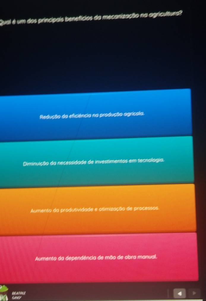 Qual é um dos princípais bensfídos da meconização na agricultura?
Redução de eficiência na produção egrícdia.
Diminuição da necessidade de investimentos em tecnologia.
Aumento da produtividade e otimização de processos
Aumento da dependência de mão de obra manual.
BEAZ 4 p