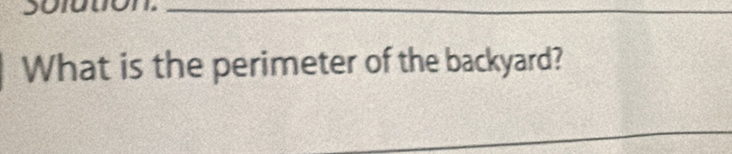 What is the perimeter of the backyard? 
_ 
_