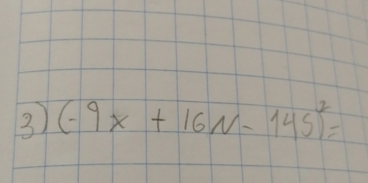 (-9x+16N-145)^2=