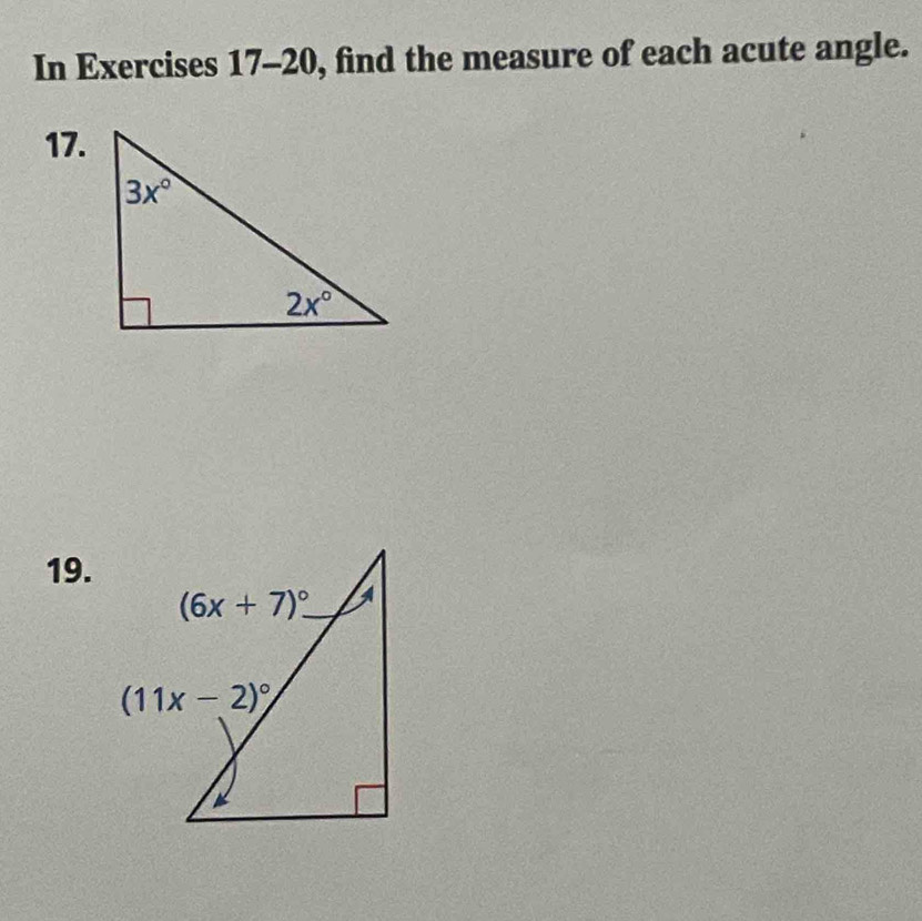 In Exercises 17-20, find the measure of each acute angle.
17.
19.