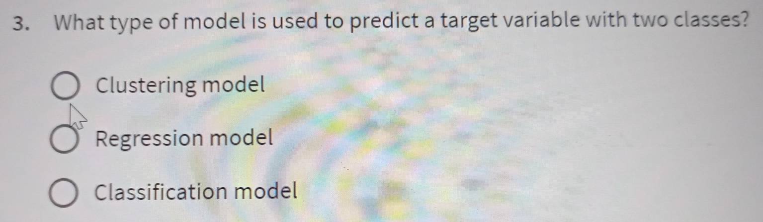 Solved: What type of model is used to predict a target variable with ...