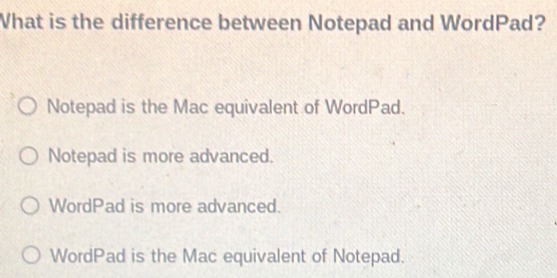Solved: What is the difference between Notepad and WordPad? Notepad is ...