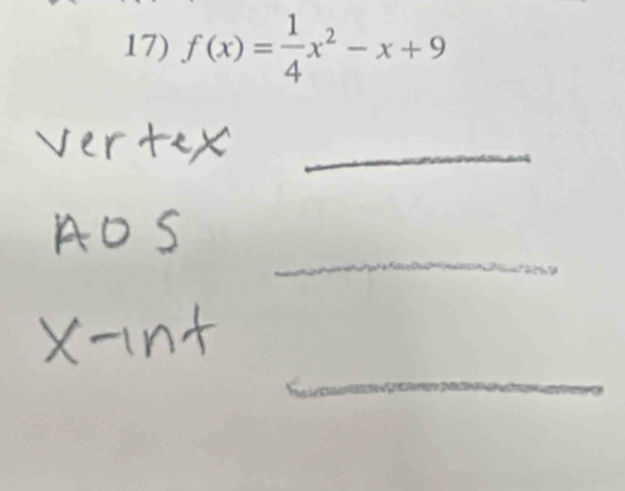 f(x)= 1/4 x^2-x+9
_ 
_ 
_