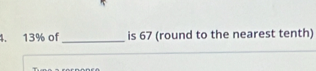 13% of _is 67 (round to the nearest tenth)