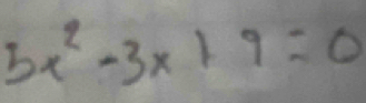 5x^2-3x+9=0