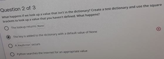 Solved: What happens if we look up a value that isn't in the dictionary ...