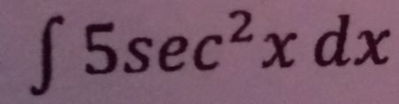 ∈t 5sec^2xdx