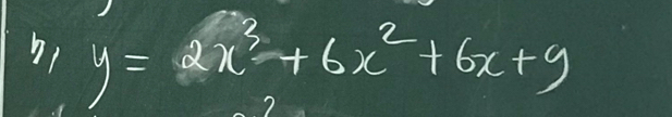 y=2x^3+6x^2+6x+9