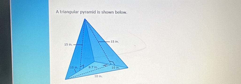 A triangular pyramid is shown below.