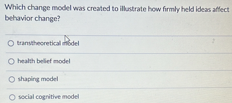 Solved: Which change model was created to illustrate how firmly held ...