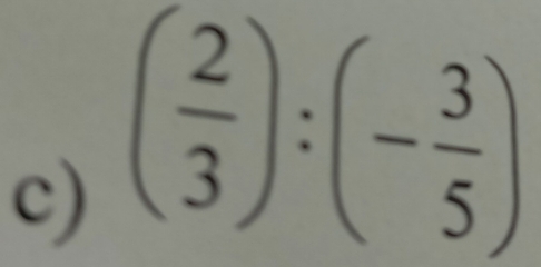 ( 2/3 ):(- 3/5 )