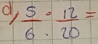 a,  5/6 : 12/20 =