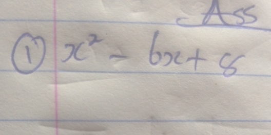 Ass 
D x^2=6x+8