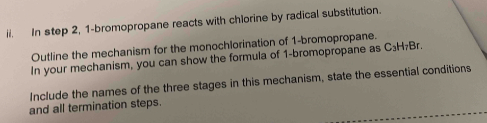 Solved: In step 2, 1 -bromopropane reacts with chlorine by radical ...