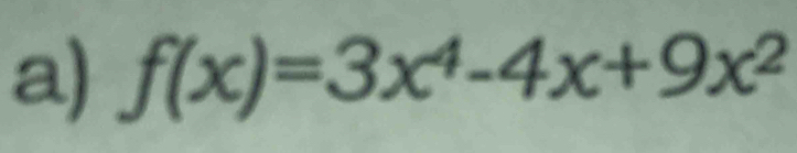 f(x)=3x^4-4x+9x^2