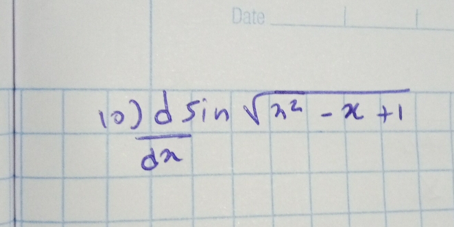 10  (dsin sqrt(x^2-x+1))/dx 