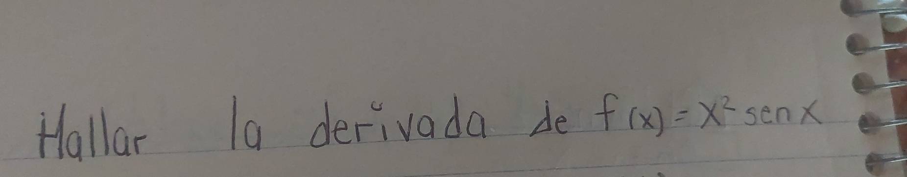 Hallar Ia derivada de f(x)=x^2senx