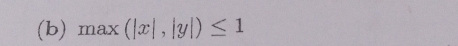 max (|x|,|y|)≤ 1