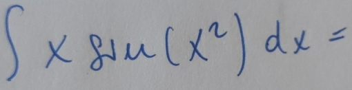 ∈t xsin (x^2)dx=