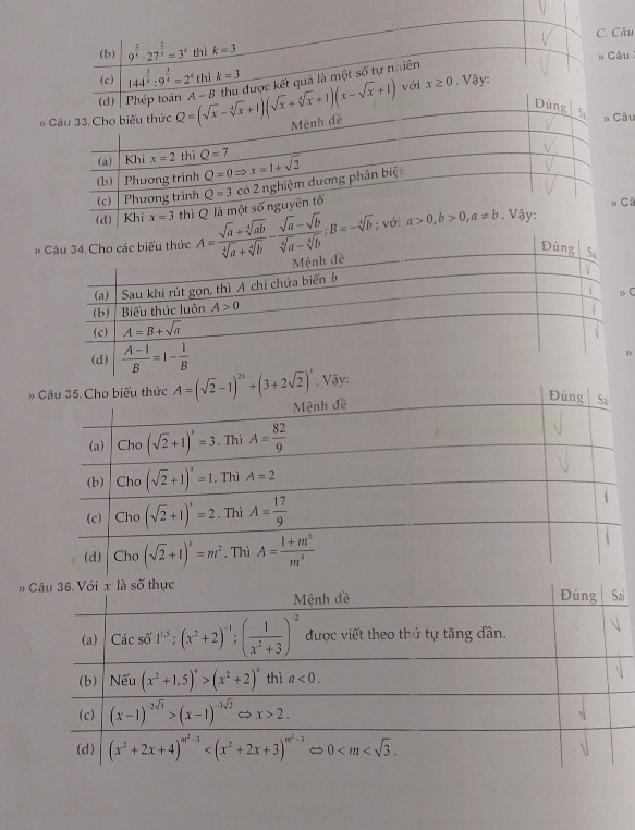 9^(frac 3)5· 27^(frac 2)5=3^k thì k=3 C. Câu
(c) 144^(frac 3)4:9^(frac 3)4=2^tthi k=3 * Câu :
thu được kết quả là một số tự nhiên
với x≥ 0. Vậy:
A-B
âu
Cô
* A= (sqrt(a)+sqrt[4](ab))/sqrt[4](a)+sqrt[4](b) - (sqrt(a)-sqrt(b))/sqrt[4](a)-sqrt[4](b) ;B=-sqrt[4](b)
C
Vậy:
# i