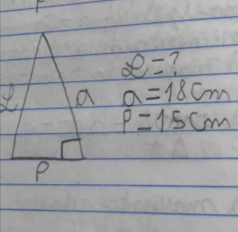 e= 7
a=18cm
P=15cm