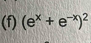 (e^x+e^(-x))^2