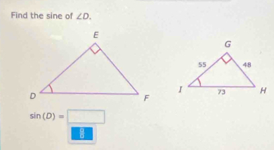 Find the sine of ∠ D.
sin (D)=□
[4]