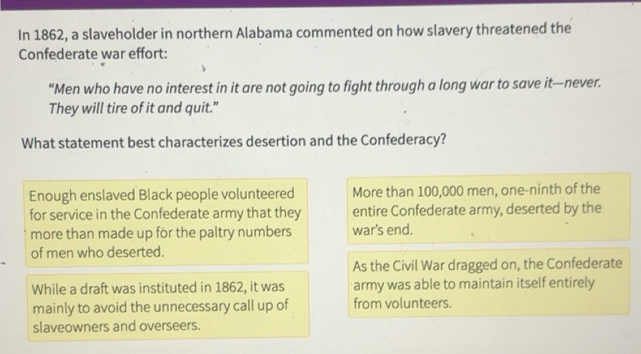 Solved: In 1862, a slaveholder in northern Alabama commented on how ...