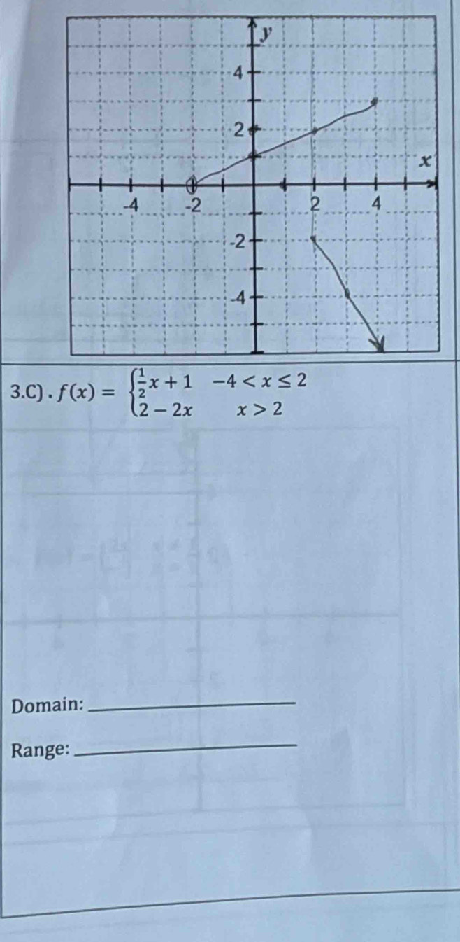 f(x)=beginarrayl  1/2 x+1-4 2endarray.
D 
R