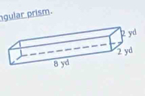 gular prism.