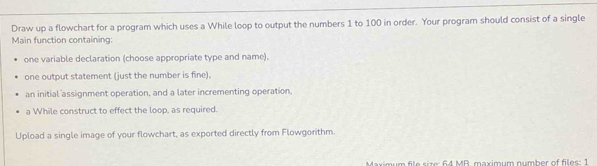 Solved: Draw up a flowchart for a program which uses a While loop to ...