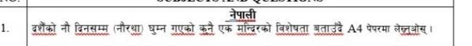 नेपाली 
1. वशैंको नौ दिनसम्म (नौरथा) घुम्न गएको कने एक मन्विरको विशेषता ब्ताउवै A4 पेपरमा लेज्लुओस।